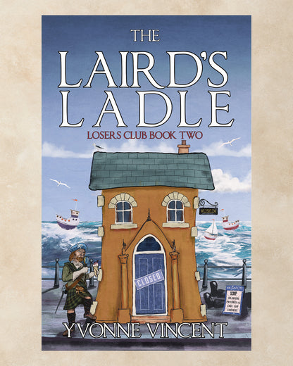 The Laird’s Ladle: A Losers Club Murder Mystery (Book 2)